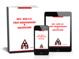 DEV-OPS   3.0 First Responders & Grapplers Development